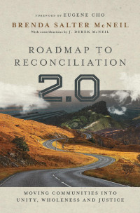 Brenda Salter McNeil — Roadmap to Reconciliation 2.0