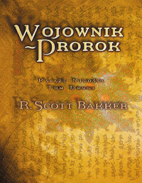 R. Scott Bakker — Wojownik-Prorok