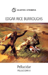 Edgar Rice Burroughs — Pellucidar