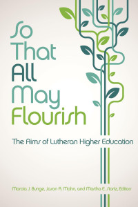 Marcia J. Bunge;Jason A. Mahn;Martha E. Stortz; — So That All May Flourish