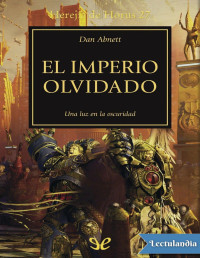 Dan Abnett — EL IMPERIO OLVIDADO