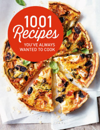 Heather Thomas — 1001 Recipes. You’ve Always Wanted to Cook