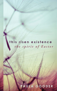 Gooder, Paula;Ingram, Laurie; — This Risen Existence