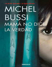 Michel Bussi — Mamá No Dice La Verdad