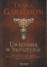 Gabaldon Diana — Obca Tom 02 Uwięziona w bursztyne