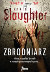 Karin Slaughter — Zbrodniarz