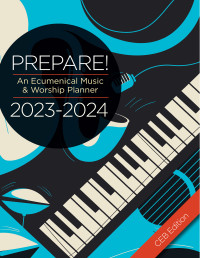 Bone, David L.;Scifres, Mary; — Prepare! 2023-2024 CEB Edition: An Ecumenical Music & Worship Planner