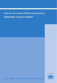 Andreas von Arnauld / Michael Staack (Hrsg.) — Sicherheit versus Freiheit?