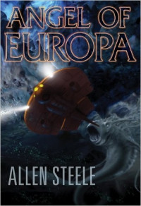 Allen Steele — Angel of Europa