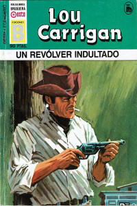 Lou Carrigan — Un revólver indultado