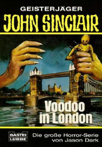 Dark, Jason — [John Sinclair TB 037] • Voodoo in London