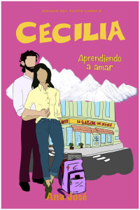 Ana Jose — Cecilia: Aprendiendo a Amar (Las amigas del Pacto nº 2) (Spanish Edition)