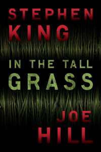 STEPHEN KING — In the Tall Grass