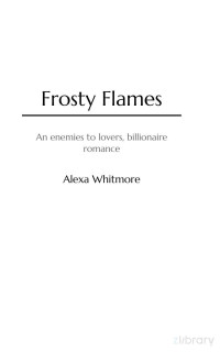 Alexa Whitmore — Frosty Flames