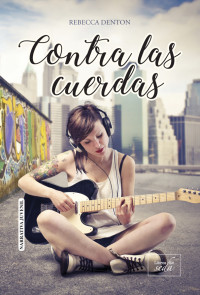 Rebecca Denton [Denton, Rebecca] — Contra las cuerdas