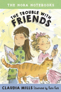 Claudia Mills — The Trouble with Friends