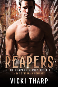 Vicki Tharp — Reapers: A dystopian gay romance (The Reapers Series Book 1)