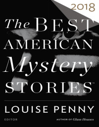 Louise Penny — The Best American Mystery Stories 2018