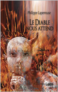 Philippe Laperrouse — Le Diable nous attend