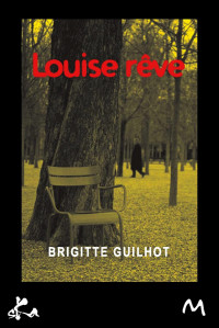 Brigitte Guilhot — Louise rêve