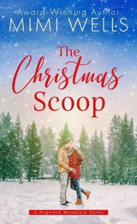 Mimi Wells — The Christmas Scoop