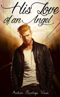 Penelope West — His Love of an Angel: A Paranormal MM Romance