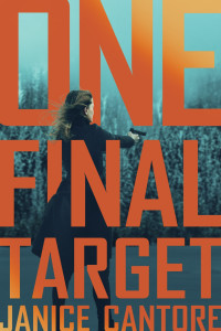 Janice Cantore — One Final Target