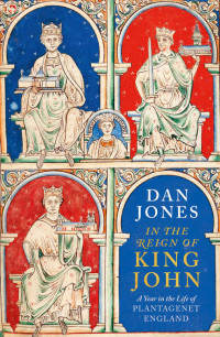 Dan Jones — In the Reign of King John