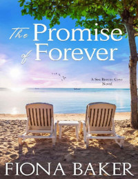 Fiona Baker — The Promise of Forever (Sea Breeze Cove 4)