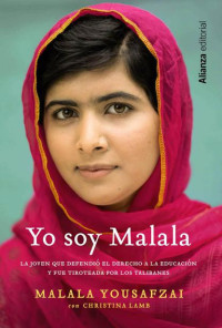 Yousafzai, Malala & Lamb, Christina — Yo soy Malala (Libros Singulares (alianza) (Spanish Edition)