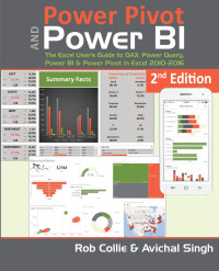 Rob Collie & Avi Singh — Power Pivot and Power BI: The Excel User's Guide to DAX, Power Query, Power BI, & Power Pivot in Excel 2010-2016