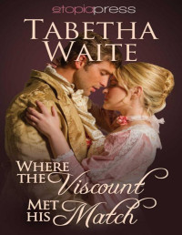 Tabetha Waite — Where the Viscount Met His Match (Ways of Love Book 2)