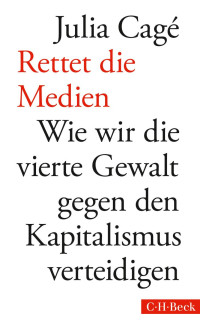 Cagé, Julia — Rettet die Medien