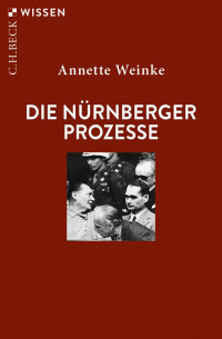 Weinke, Annette — Die Nürnberger Prozesse