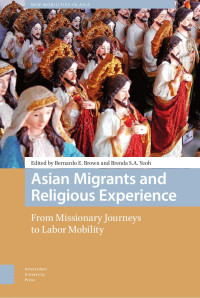 Bernardo Brown (editor) & Brenda S.A. Yeoh (editor) — Asian Migrants and Religious Experience