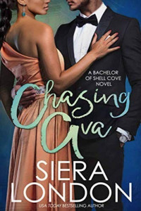 Siera London — Chasing Ava: A Bachelor of Shell Cove Novel