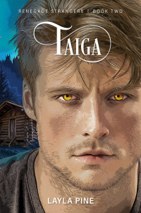 Pine, Layla — Taiga (Renegade Strangers Book 2)