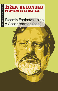 Ricardo Espinoza Lolas;scar Barroso; — Zizek reloaded