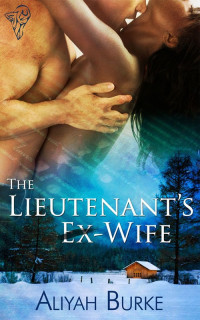 Aliyah Burke — The Lieutenant's Ex Wife