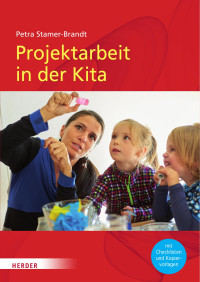 Petra Stamer-Brandt — Projektarbeit in der Kita