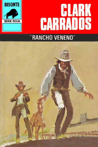 Clark Carrados — «Rancho Veneno» (2ª Ed.)