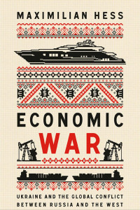 Maximilian Hess; — Economic War