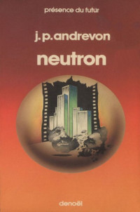 Andrevon Jean-Pierre — Neutron