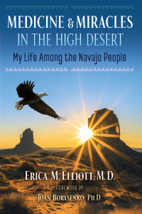 Erica M. Elliott — Medicine and Miracles in the High Desert