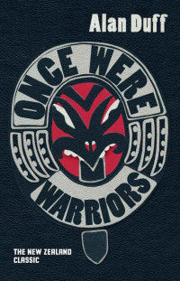 Alan Duff — Once Were Warriors