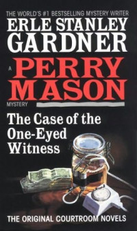 Erle Stanley Gardner — 36- The Case of the One-Eyed Witness