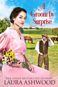 Laura Ashwood — A Groom By Surprise