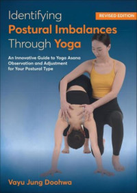 Doohwa, Vayu Jung; — Identifying Postural Imbalances Through Yoga