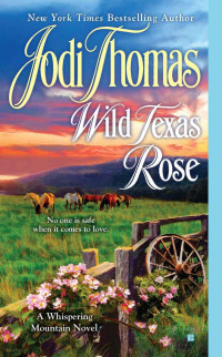 Jodi Thomas — Wild Texas Rose