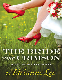 Adrianne Lee [Lee, Adrianne] — The Bride Wore Crimson